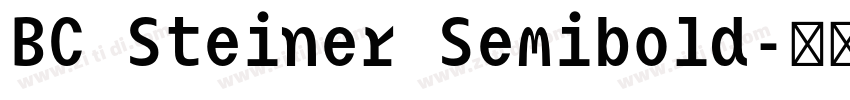 BC Steiner Semibold字体转换 BC Steiner Semibold字体转换